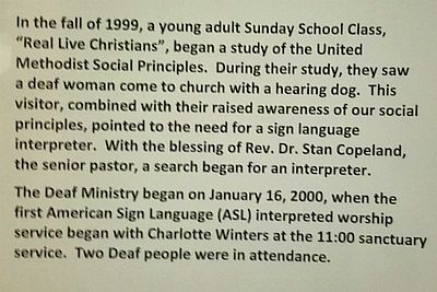 1999, Sunday School class studying Social Principles noted a Deaf woman with a service dog, and this began the path to Deaf Ministry, which began in January 2000